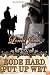 Rode Hard, Put Up Wet (Rough Riders)