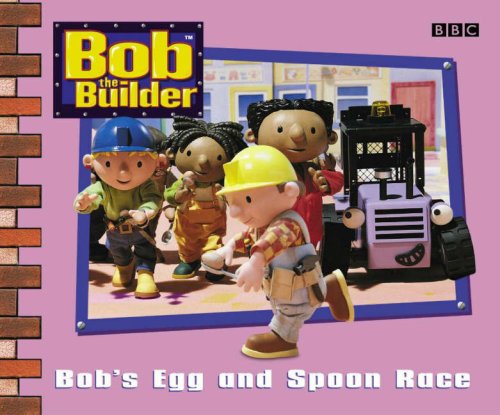 Bob's Egg and Spoon Race: Egg and Spoon Race (Bob the Builder)