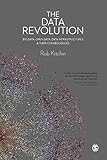 The data revolution : big data, open data, data infrastructures & their consequences