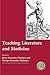 Teaching Literature and Medicine (Options for Teaching)