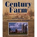 Century Farm: One Hundred Years on a Family Farm