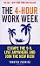 The 4-Hour Work Week: Escape the 9-5, Live Anywhere and Join the New Rich