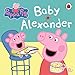 Peppa Pig: Baby Alexander - 5 - 6 Anos