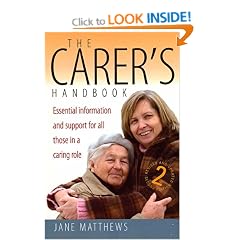 The Carer's Handbook: Essential Information and Support for All Those in a Caring Role