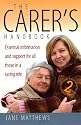 The Carer's Handbook: Essential Information and Support for All Those in a Caring Role