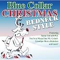 Blue Collar Christmas: Redneck Style