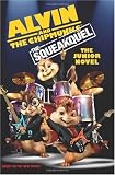 Alvin and the Chipmunks: The Squeakquel: The Junior Novel