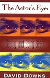 The Actor's Eye: Seeing and Being Seen (Applause Acting Series)