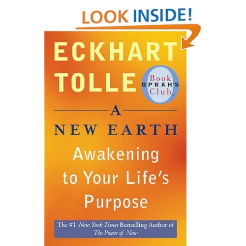 A New Earth: Awakening to Your Life's Purpose (Oprah's Book Club, Selection 61)