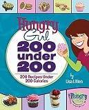 Hungry Girl: 200 Under 200: 200 Recipes Under 200 Calories [Paperback]