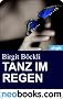 Tanz im Regen (neobooks Single): Edition Birgit B�ckli 3