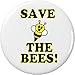 Save the Bees 1.25â€ Pinback Button Pin Cute Endangered Earth Honey Farming