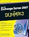 Microsoft Exchange Server 2007 For Dummies
