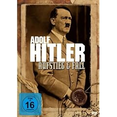 Adolf Hitler - Aufstieg Und Fall