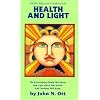 Health and Light: The extraordinary Study that Shows How light Affects Your Health and emotional well being.