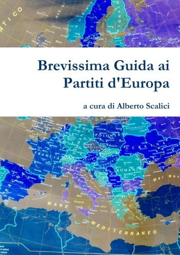 Brevissima Guida ai Partiti d'Europa (Italian Edition)