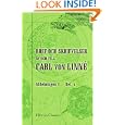 Bref och skrifvelser af och till Carl von Linn�. Med underst�d af Svenska staten utgifna af Upsala universitet: Afdelningen 1, Del. 4: Bref till och fr�n ... upplysande noter f�rsedda af Th. M. Fries