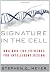 Signature in the Cell: DNA and the Evidence for Intelligent Design