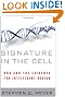 Signature in the Cell: DNA and the Evidence for Intelligent Design