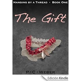 The Gift (Hanging by a Thread - Book One)