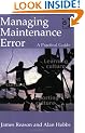 Managing Maintenance Error: A Practical Guide