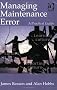 Managing Maintenance Error: A Practical Guide