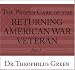 The Proper Care Of the Returning American War Veteran, Part I: From Discharge, Separation or Disability