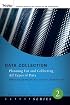 Data Collection: Planning for and Collecting All Types of Data (Measurement and Evaluation Series)