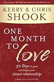 One Month to Love: Thirty Days to Grow and Deepen Your Closest Relationships