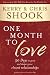 One Month to Love: Thirty Days to Grow and Deepen Your Closest Relationships