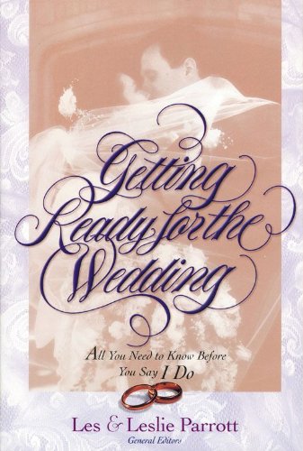 Getting Ready for the Wedding: All You Need to Know Before You Say I Do Book Image
