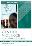 Gender violence : a cultural perspective