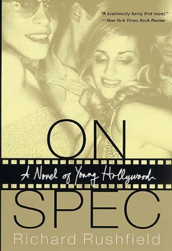 On Spec: A Novel of Young Hollywood
