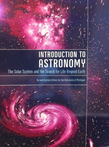 introduction to astronomy the solar system and the search for life beyond earth second custom edition for the