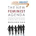 The New Feminist Agenda: Defining the Next Revolution for Women, Work, and Family