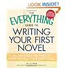 The Everything Guide to Writing Your First Novel: All the tools you need to write and sell your first novel (Everything (Language & Writing))