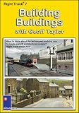 Right Track 7 - Building Buildings with Geoff Taylor [DVD]