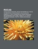 Rocas: Formaciones Rocosas, Rocas Metamó: Formaciones rocosas, Rocas metamórficas, Rocas sedimentarias, Rocas ígneas, Caliza, Bauxita, Kimberlita, ... Pizarra bituminosa, Tectita, Formación rocosa