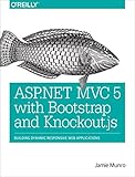 ASP.NET MVC 5 with Bootstrap and Knockout.js : building dynamic, responsive web applications