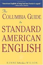The Columbia Guide to Standard American English