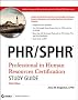 Phr / Sphr: Professional in Human Resources Certification Study Guide