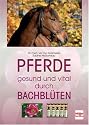 Pferde  -  gesund und vital durch Bachbl&uuml;ten
