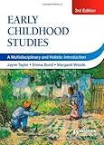 Early childhood studies : a multidisciplinary and holistic introduction