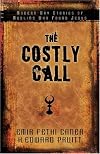 Costly Call, The: Modern-Day Stories of Muslims Who Found Jesus