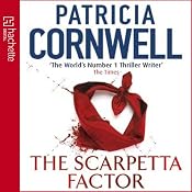 The Scarpetta Factor: Kay Scarpetta, Book 17 | Patricia Cornwell