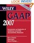 Wiley GAAP 2007: Interpretation and Application of Generally Accepted Accounting Principles (Wiley GAAP: Interpretation & Application of Generally Accepted Accounting Principles)
