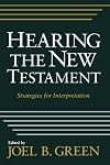 Hearing the New Testament: Strategies for Interpretation