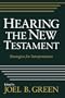 Hearing the New Testament: Strategies for Interpretation