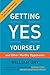 Getting to Yes with Yourself: And Other Worthy Opponents