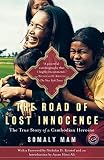 The Road of Lost Innocence: The True Story of a Cambodian Heroine   [ROAD OF LOST INNOCENCE] [Paperback]